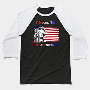 I Invoke the 1st Amendment Baseball T-Shirt